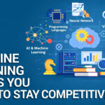 Powerful Machine Learning Skills You Need to Stay Competitive