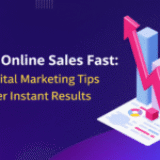 Increase Online Sales Fast: Proven Digital Marketing Tips That Deliver Instant Results