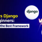 Flask vs Django for Beginners: Uncover the Best Framework